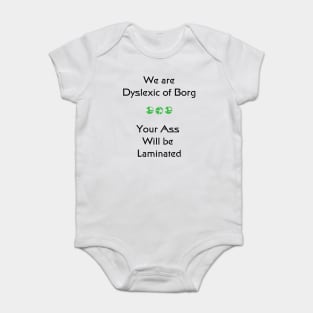 We are Dyslexic of Borg Black/Green Baby Bodysuit